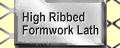 High Ribbed Formwork Lath